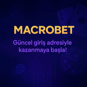 Macrobet Giriş Adresi için Bizi Takipte Kalın!